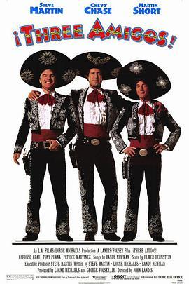 神勇三蛟龙 ¡Three Amigos! (1986) - 毒蛇电影