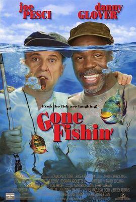 妙趣钓鱼三人行 Gone Fishin' (1997) - 毒蛇电影