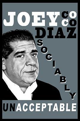 Joey Diaz: Sociably Unacceptable  (2016) - 毒蛇电影