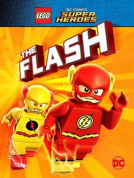 乐高DC超级英雄：闪电侠 Lego DC Comics Super Heroes: The Flash (2018) - 毒蛇电影