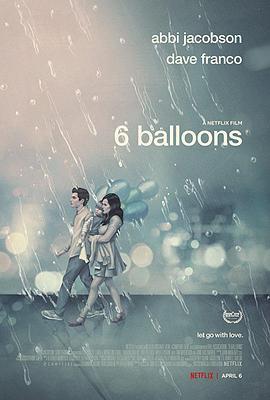 六个气球 6 Balloons (2018) - 毒蛇电影