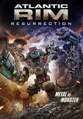 环大西洋2 Atlantic Rim: Resurrection (2018) - 毒蛇电影