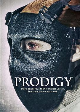 超能奇才 Prodigy (2017) - 毒蛇电影