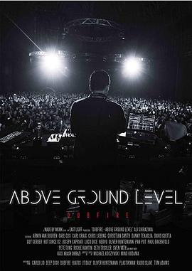 地面之上：杜布菲尔 Above Ground Level: Dubfire (2017) - 毒蛇电影