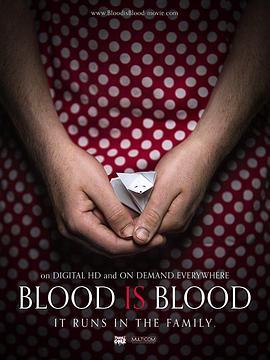 血浓于水 Blood Is Blood (2015) - 毒蛇电影