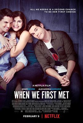 重返初遇之夜 When We First Met (2018) - 毒蛇电影