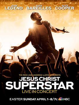 耶稣基督万世巨星现场音乐会 Jesus Christ Superstar Live in Concert (2018) - 毒蛇电影