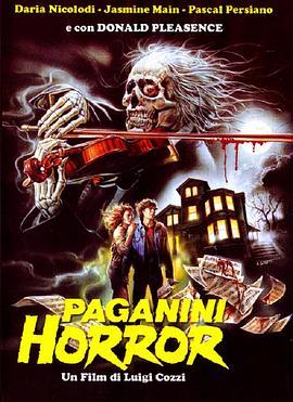 毛骨悚然的帕格尼尼 Paganini Horror (1989) - 毒蛇电影