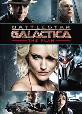 太空堡垒卡拉狄加：计划 Battlestar Galactica: The Plan (2009) - 毒蛇电影