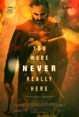 你从未在此 You Were Never Really Here (2017) - 毒蛇电影