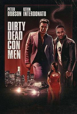 肮脏的骗子 dirty-dead-con-men (2018) - 毒蛇电影