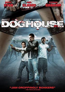 狗舍 Doghouse (2009) - 毒蛇电影