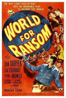 赎金世界 World for Ransom (1954) - 毒蛇电影