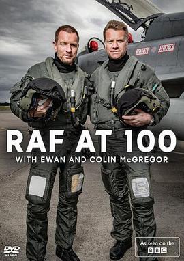 百年皇家空军.伊万与科林·麦格雷戈 RAF at 100 with Ewan and Colin McGregor (2018) - 毒蛇电影