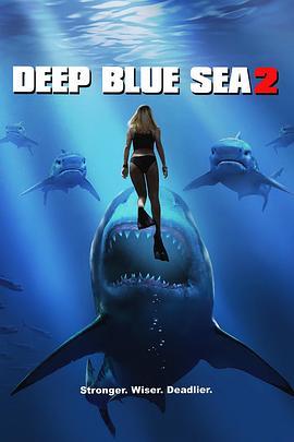 深海狂鲨2 Deep Blue Sea 2 (2018) - 毒蛇电影