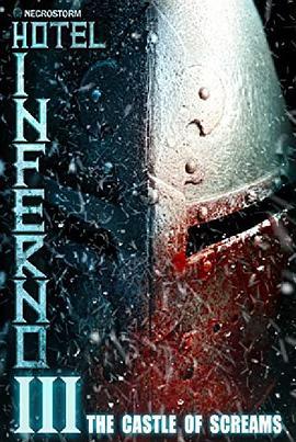 地狱旅店3 Hotel Inferno 3: The Castle of Screams (2018) - 毒蛇电影