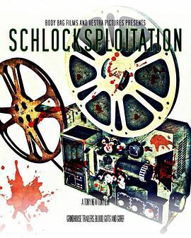 Schlocksploitation  (2018) - 毒蛇电影