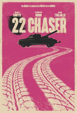 22号追击者 22 Chaser (2018) - 毒蛇电影