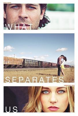 莫诉离殇 What Separates Us (2016) - 毒蛇电影