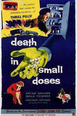 小剂量丧亡 Death in Small Doses (1957) - 毒蛇电影