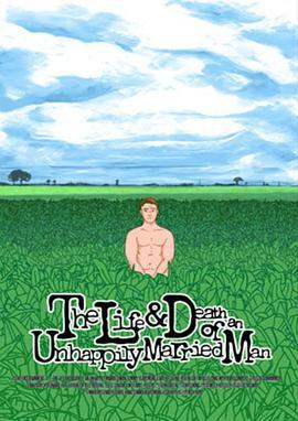 已婚男人的生与死 The Life and Death Of An Unhappily Married Man (2015) - 毒蛇电影