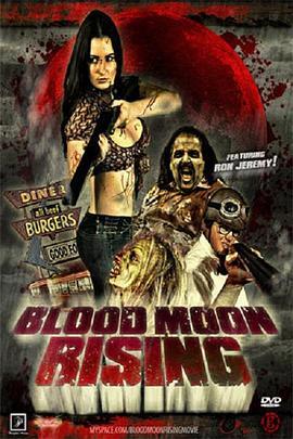 血月初生 Blood Moon Rising (2009) - 毒蛇电影