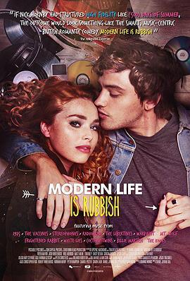 无聊现代生活 Modern Life Is Rubbish (2017) - 毒蛇电影