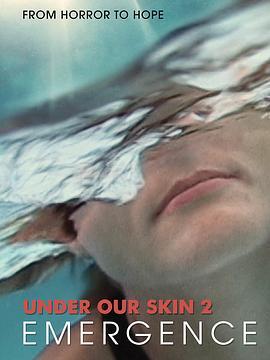 Under Our Skin 2: Emergence  (2014) - 毒蛇电影