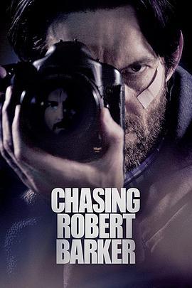 追踪大明星 Chasing Robert Barker (2014) - 毒蛇电影