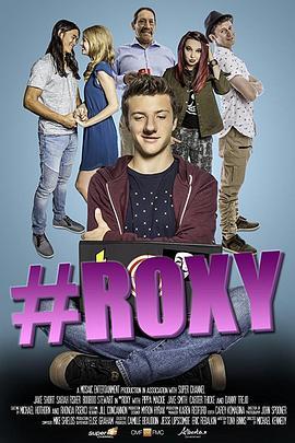 社交网络追爱记 #Roxy (2018) - 毒蛇电影