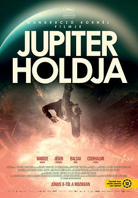 木星之卫 Jupiter holdja (2017) - 毒蛇电影