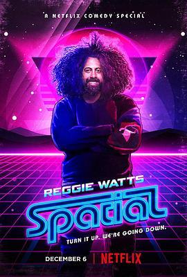 Reggie Watts: Spatial  (2016) - 毒蛇电影