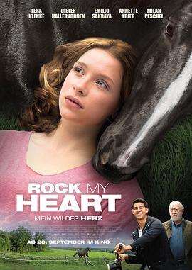 策马狂奔 Rock My Heart (2017) - 毒蛇电影