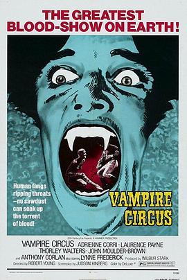 吸血鬼马戏团 Vampire Circus (1972) - 毒蛇电影