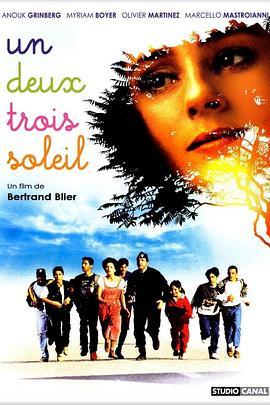 1, 2, 3,太阳 Un, deux, trois, soleil (1993) - 毒蛇电影