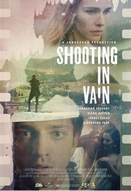 文艺毒师 Shooting In Vain (2018) - 毒蛇电影