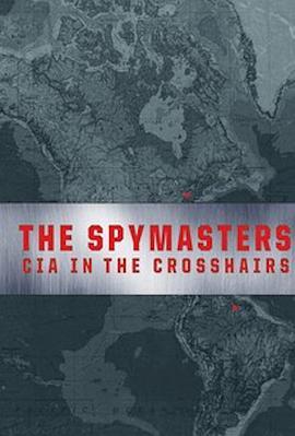 The Spymasters: CIA in the Crosshairs  (2015) - 毒蛇电影