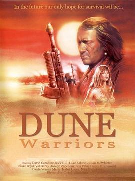 沙丘奇兵 Dune Warriors (1990) - 毒蛇电影