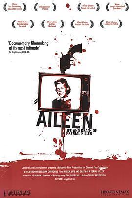 一个连环杀手的生与死 Aileen: Life and Death of a Serial Killer (2003) - 毒蛇电影