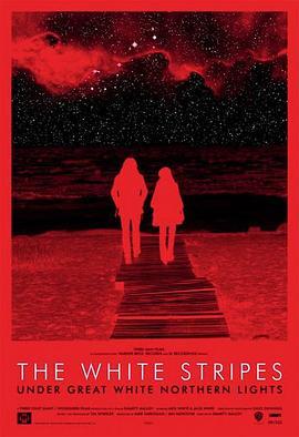 北方光芒下 The White Stripes Under Great White Northern Lights (2009) - 毒蛇电影