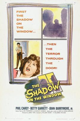 窗前足影 The Shadow on the Window (1957) - 毒蛇电影