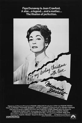 亲爱的妈咪 Mommie Dearest (1981) - 毒蛇电影