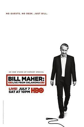 比尔·马厄：俄克拉荷马州现场 Bill Maher: Live from Oklahoma (2018) - 毒蛇电影