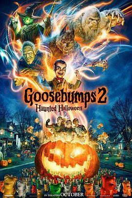 鸡皮疙瘩2：闹鬼万圣节 Goosebumps: Haunted Halloween (2018) - 毒蛇电影