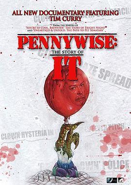 小丑回魂的故事 Pennywise: The Story of 'IT' (2018) - 毒蛇电影