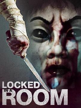 Locked in a Room  (2010) - 毒蛇电影