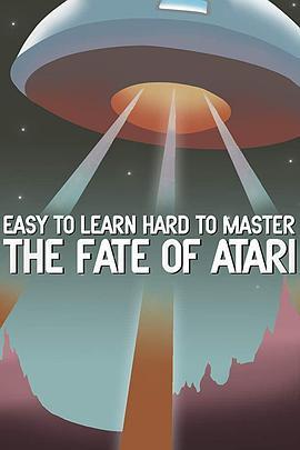 Easy to Learn, Hard to Master: The Fate of Atari  (2017) - 毒蛇电影