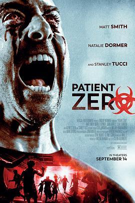 零号病人 Patient Zero (2018) - 毒蛇电影