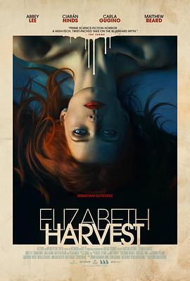 收割伊丽莎白 Elizabeth Harvest (2018) - 毒蛇电影