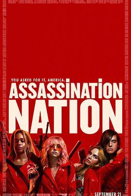 暗杀国度 Assassination Nation (2018) - 毒蛇电影